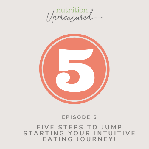 Five Steps to Jump Starting Your Intuitive Eating Journey
